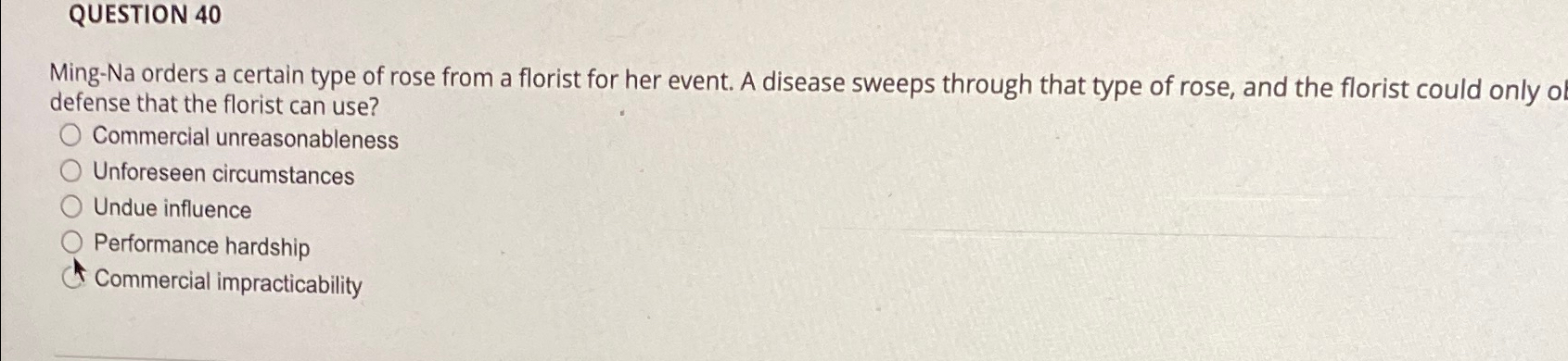  QUESTION 40 Ming-Na orders a certain type of rose from a