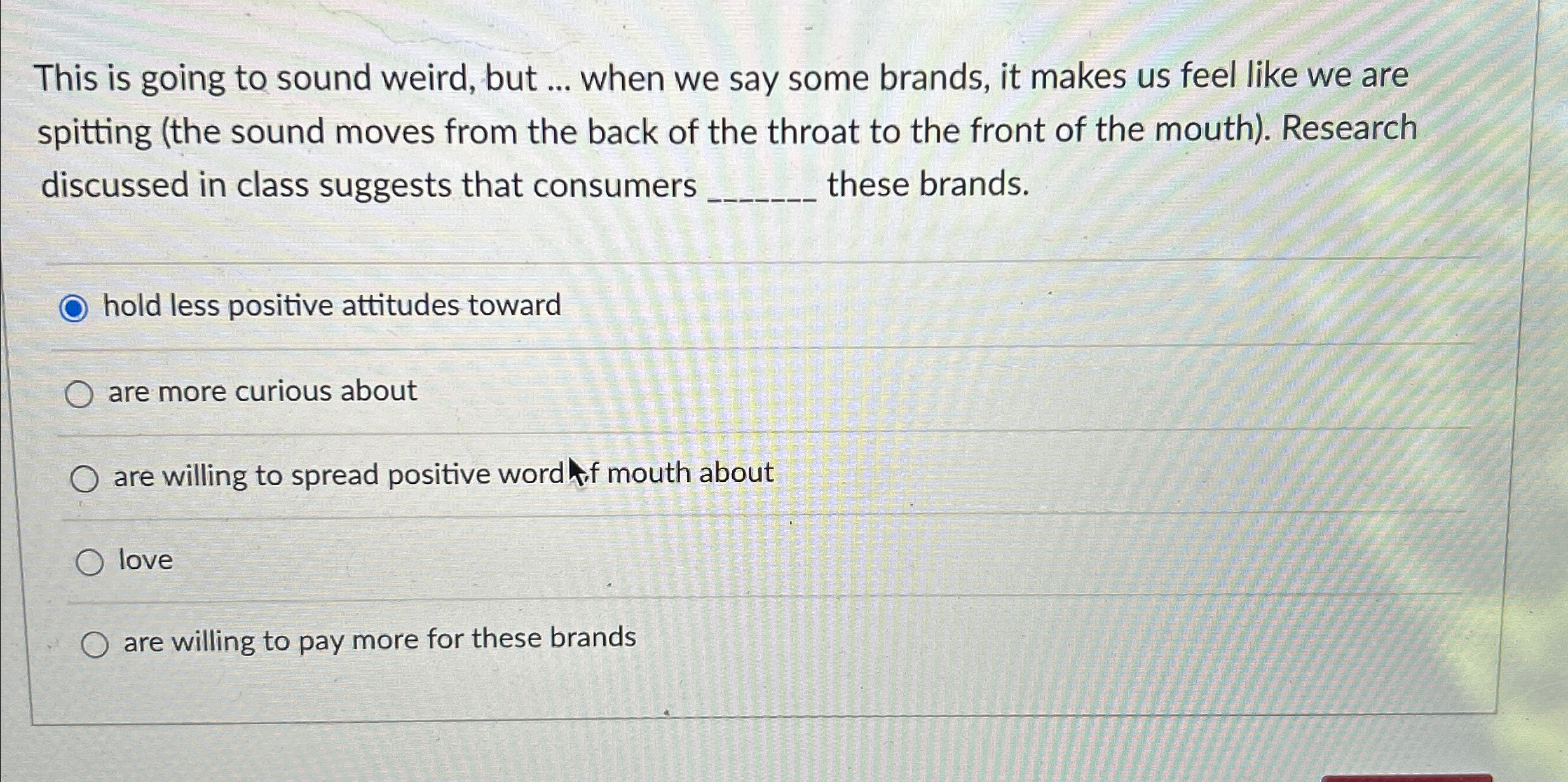  This is going to sound weird, but ... when we say