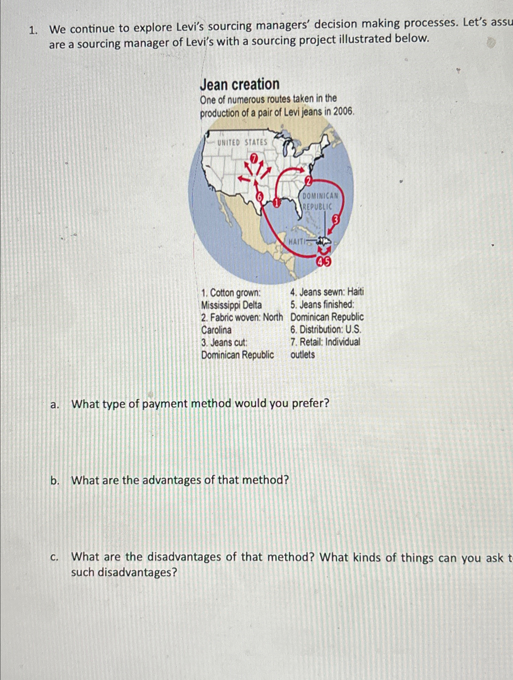  We continue to explore Levi's sourcing managers' decision making processes. Let's
