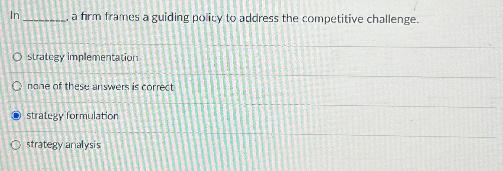  In a firm frames a guiding policy to address the competitive