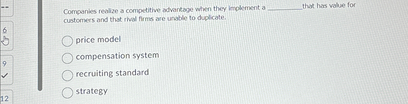  Companies realize a competitive advantage when they implement a hat has