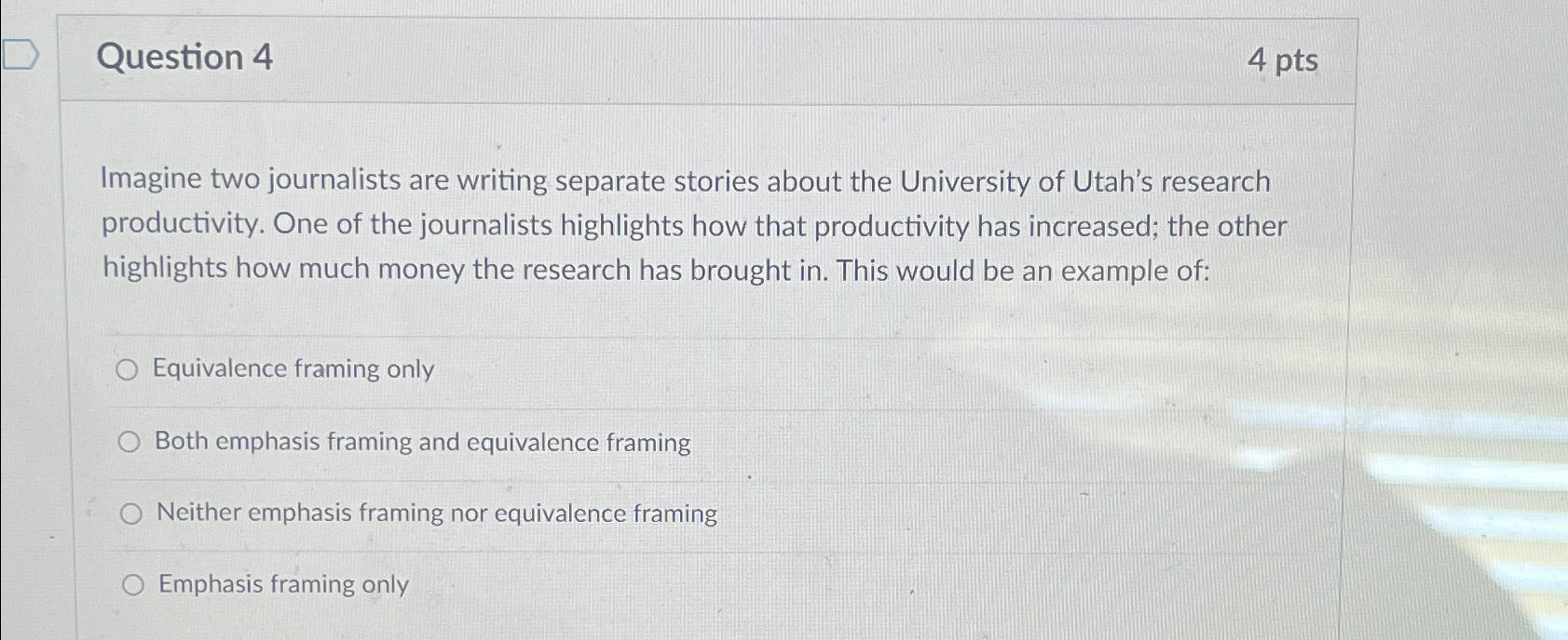  Question 4 4 pts Imagine two journalists are writing separate stories