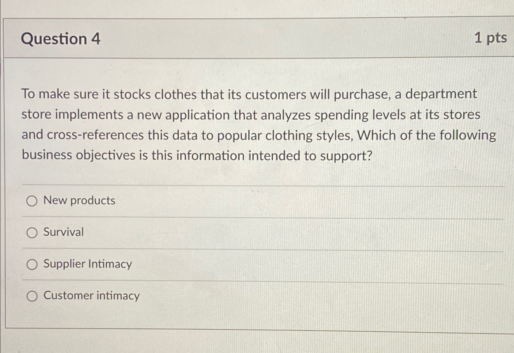  Question 4 1pts To make sure it stocks clothes that its