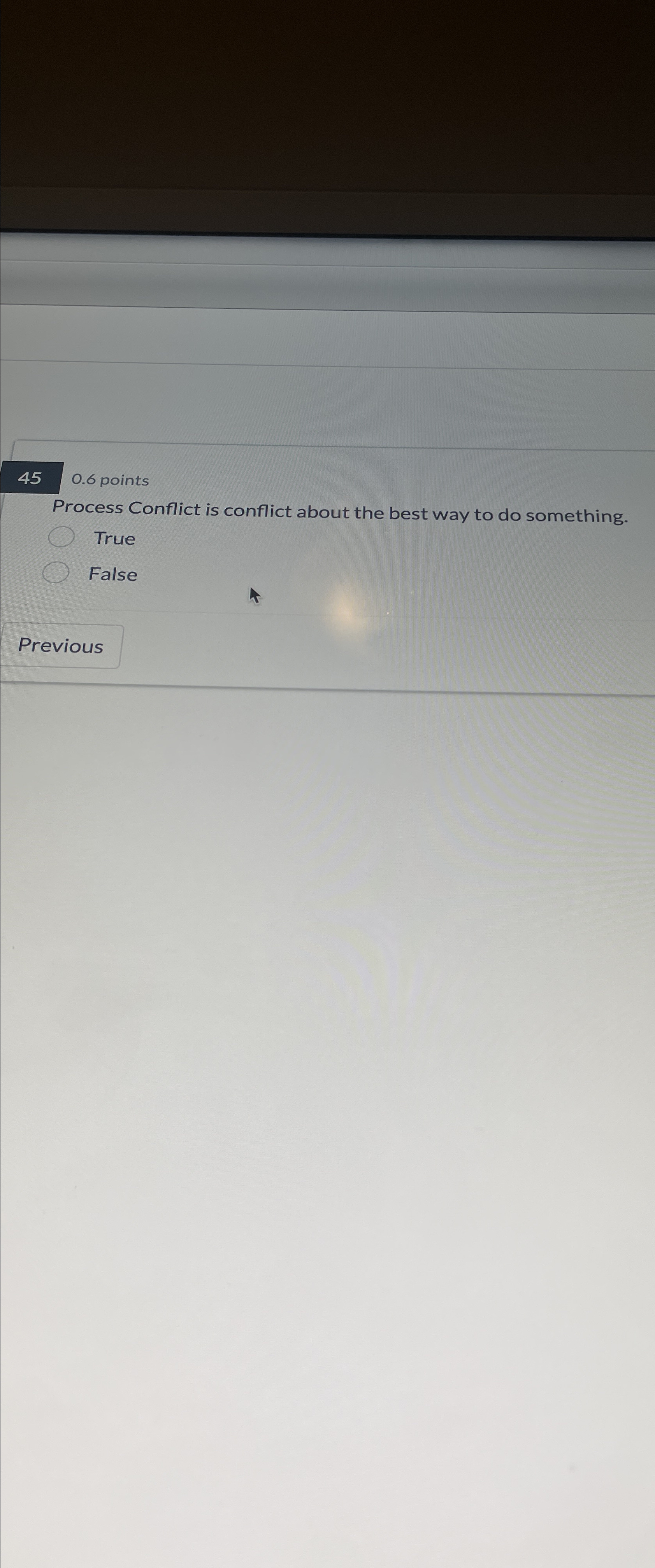  0.6 points Process Conflict is conflict about the best way to