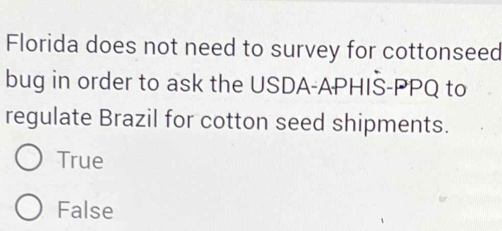  Florida does not need to survey for cottonseed bug in order