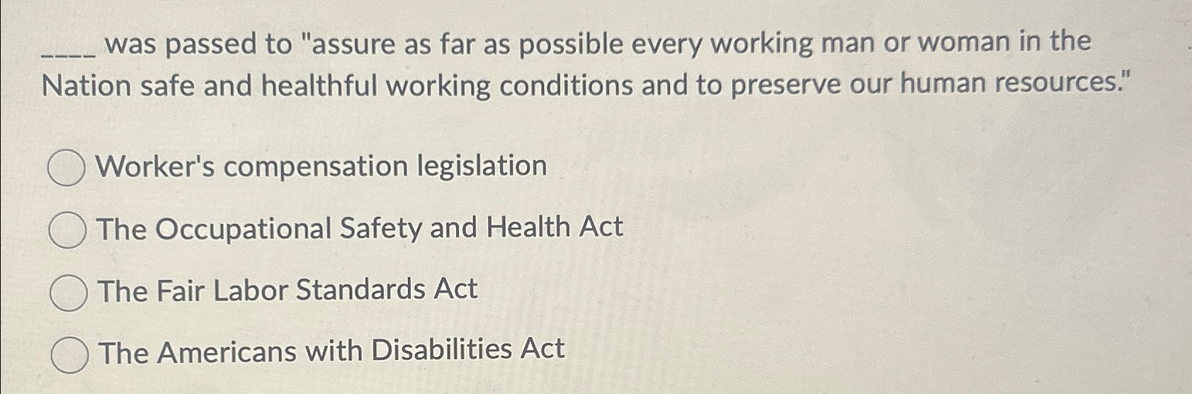  was passed to "assure as far as possible every working man