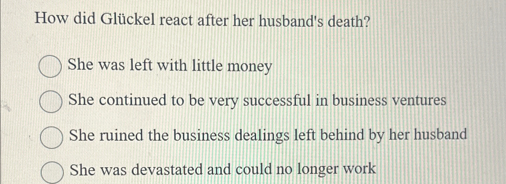  How did Glckel react after her husband's death? She was left