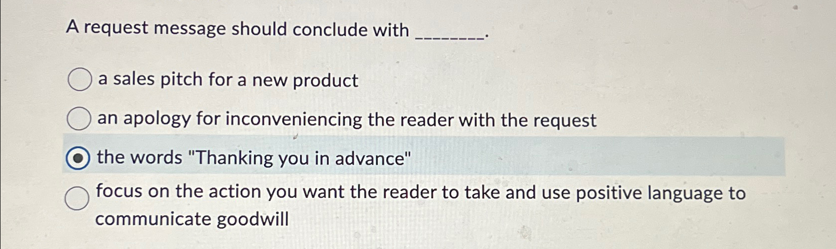  A request message should conclude with a sales pitch for a