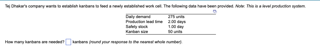 Please show all work and answer, thank you!! How many kanbans are