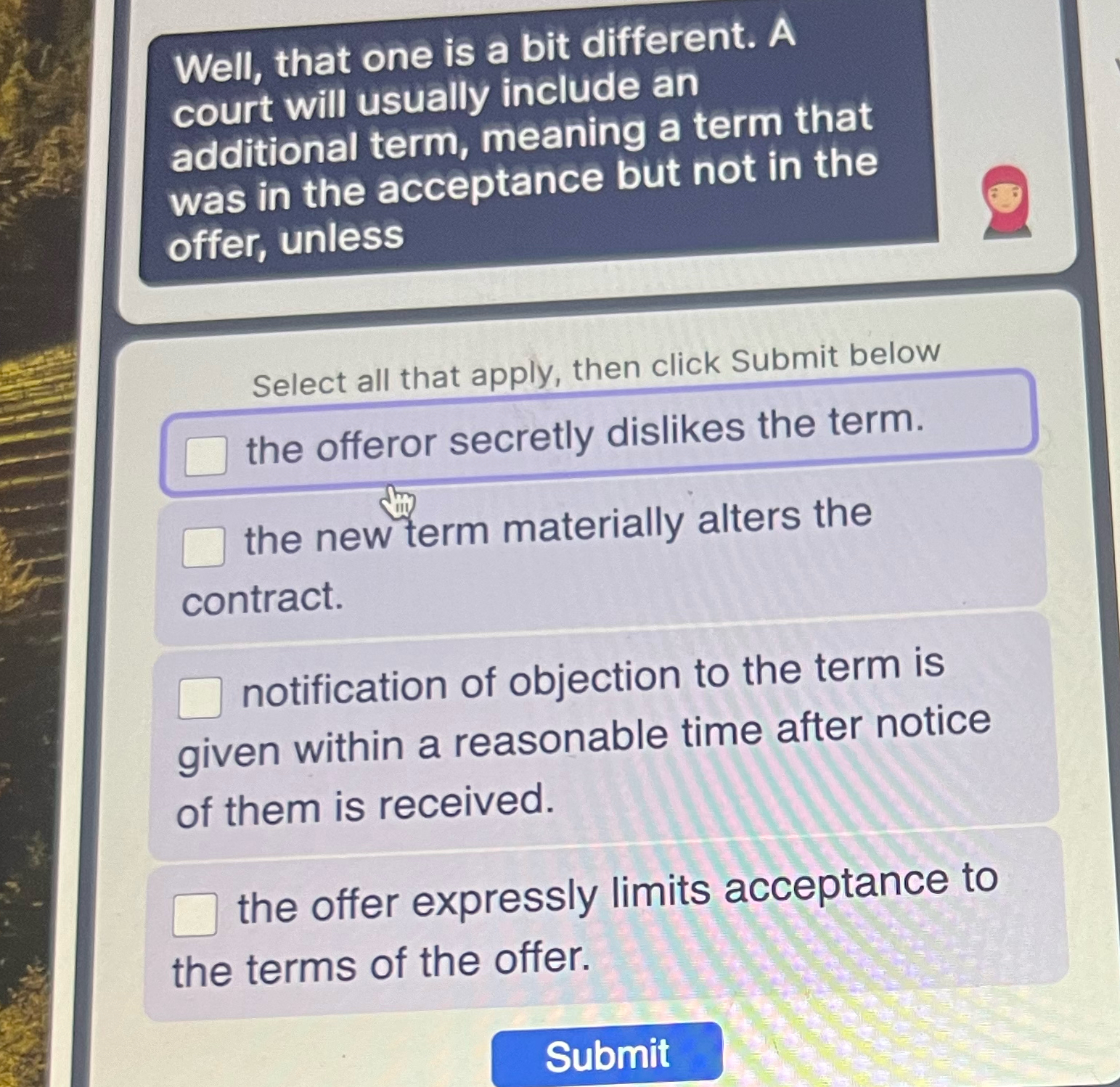  Well, that one is a bit different. A court will usually