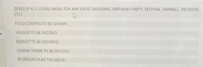  DEVELOP A 3 COURSE MENU FOR ANY EVENT (WEDDING, BIRTHDAY PARTY,