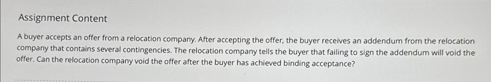  Assignment Content A buyer accepts an offer from a relocation company.