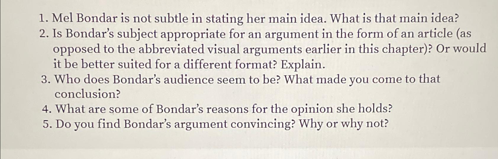  Mel Bondar is not subtle in stating her main idea. What