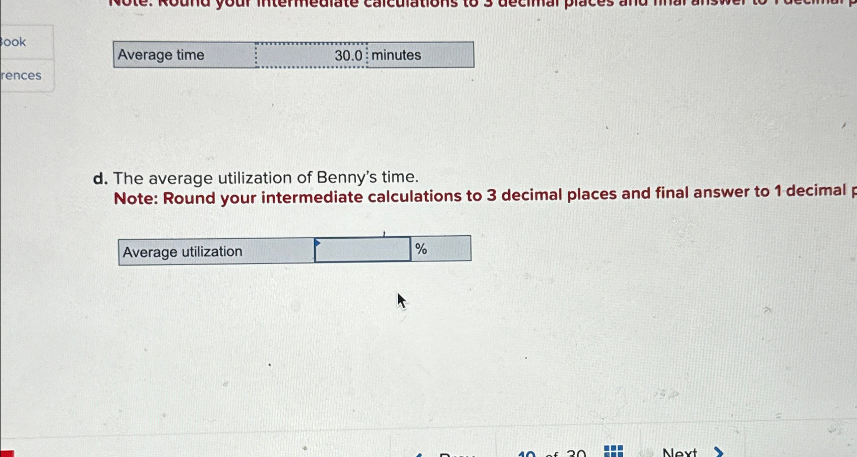  Average time 30.0 minutes d. The average utilization of Benny's time.