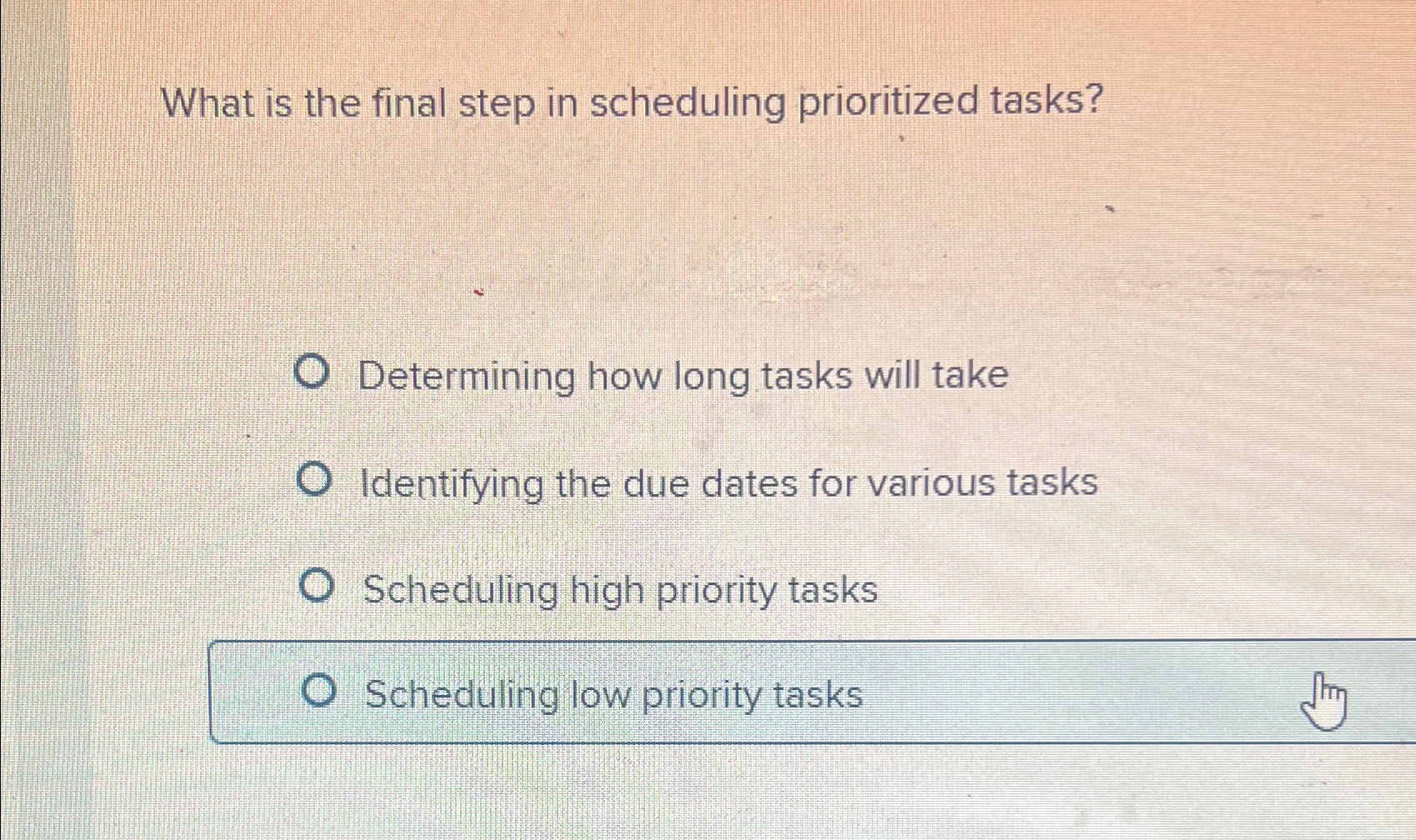  What is the final step in scheduling prioritized tasks? Determining how