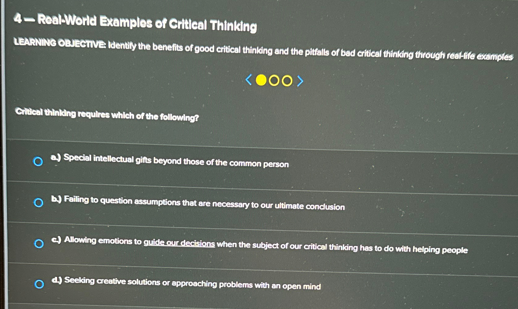 4- Real-World Examples of Critileal Thinking LEARNING OBJECIVE Identily the benefits