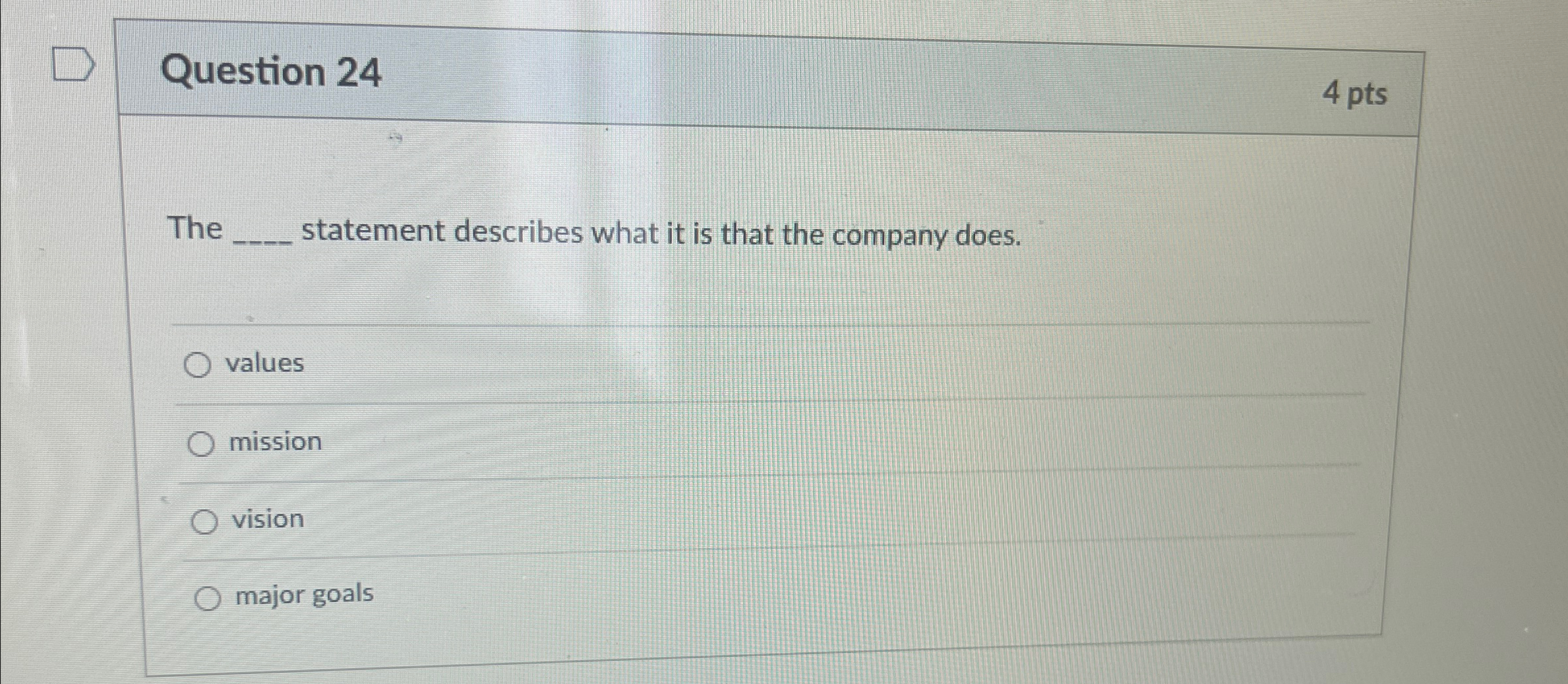 Question 24 4 pts The q, statement describes what it is