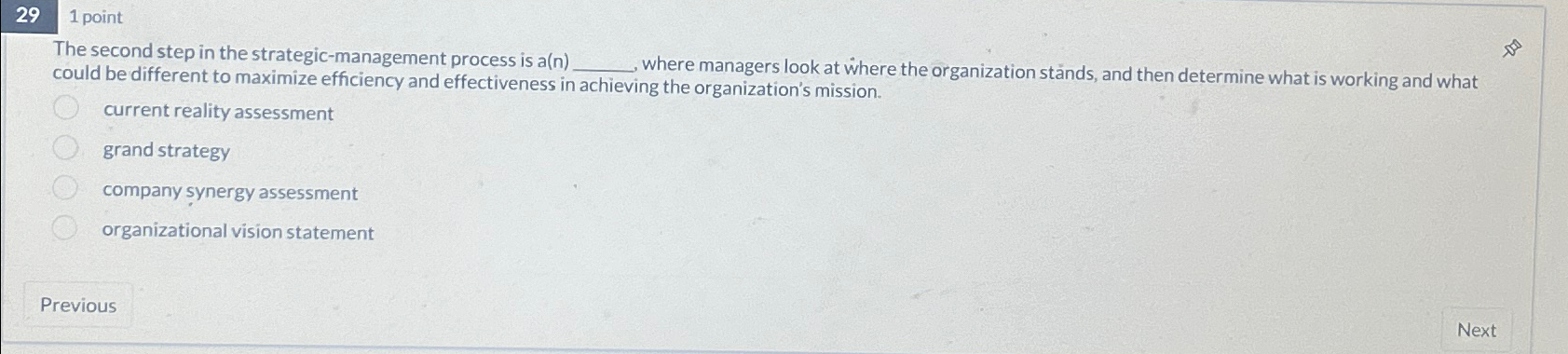  29 1 point The second step in the strategic-management process is