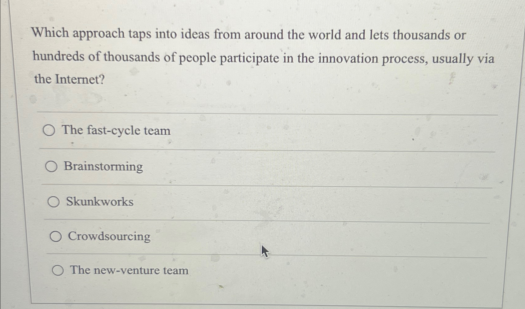  Which approach taps into ideas from around the world and lets