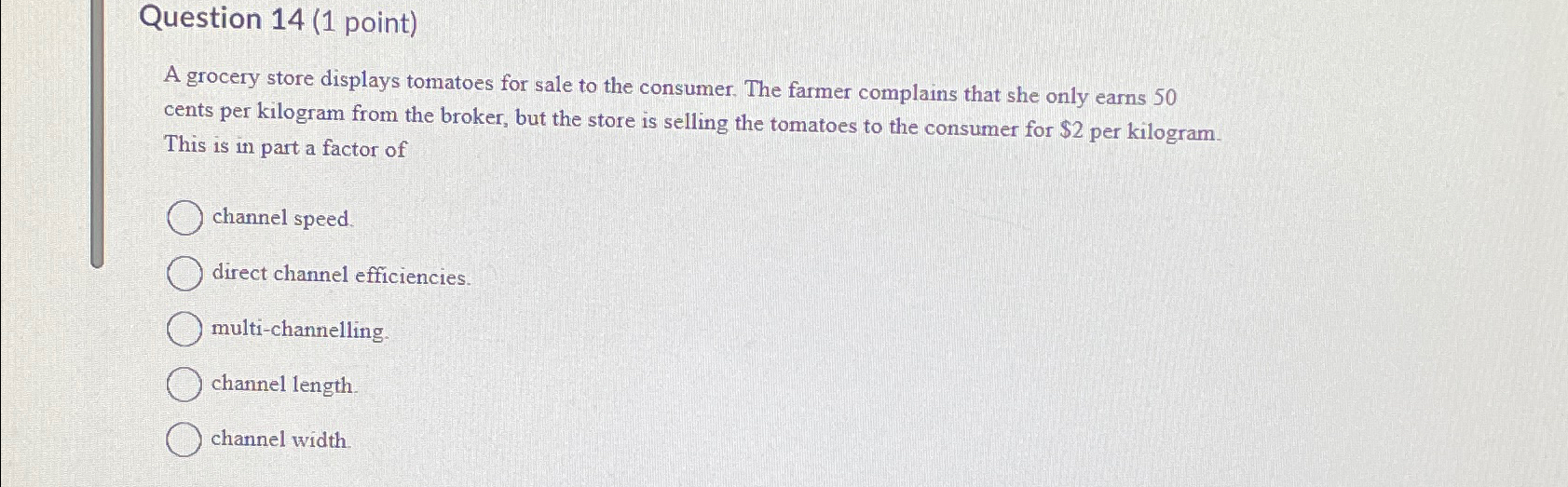  Question 14(1 point) A grocery store displays tomatoes for sale to