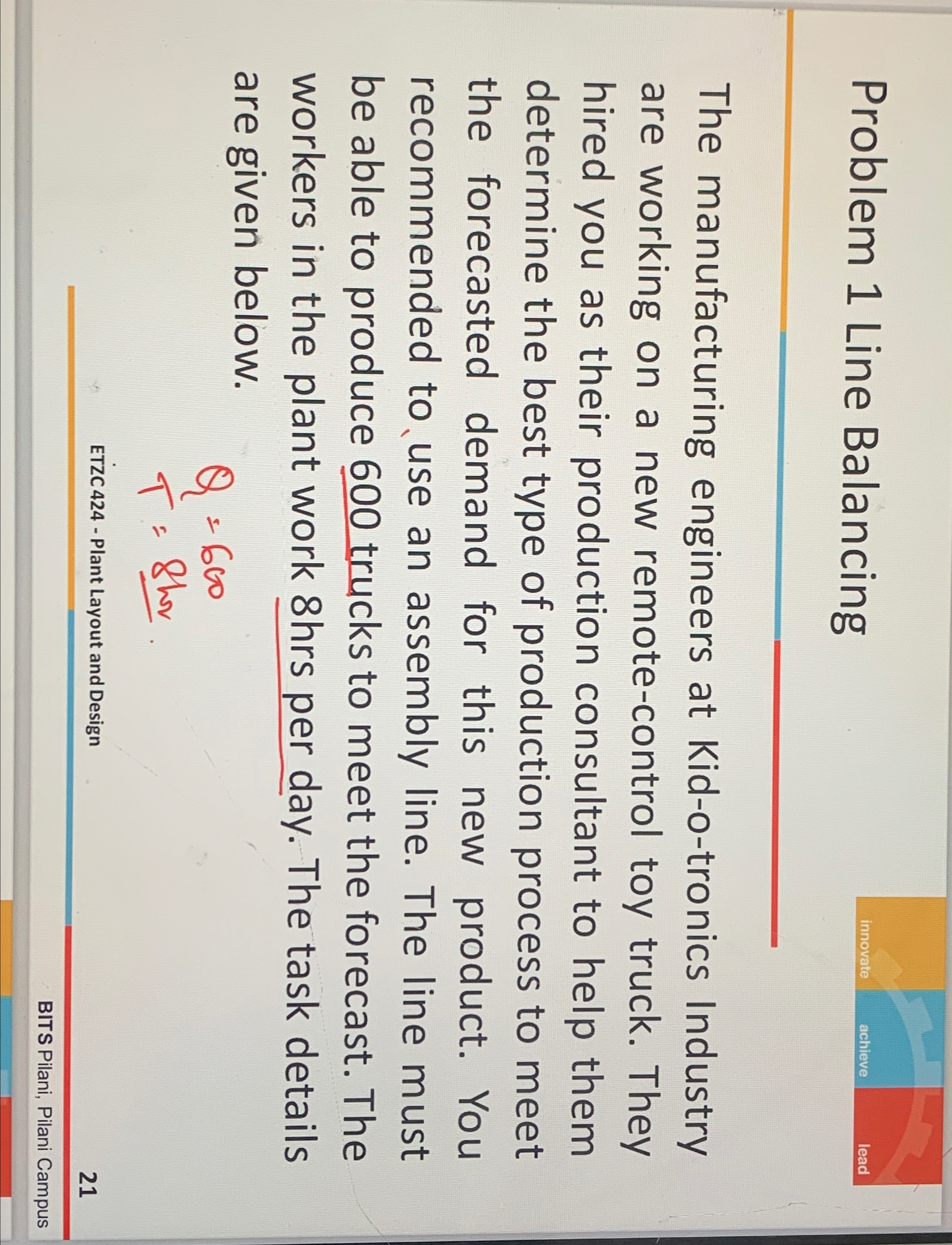  Problem 1 Line Balancing The manufacturing engineers at Kid-o-tronics Industry are