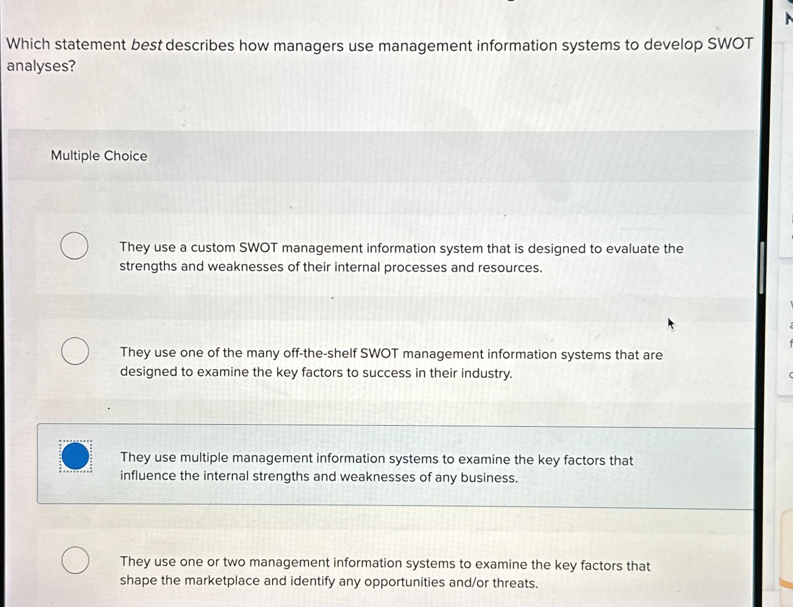  Which statement best describes how managers use management information systems to