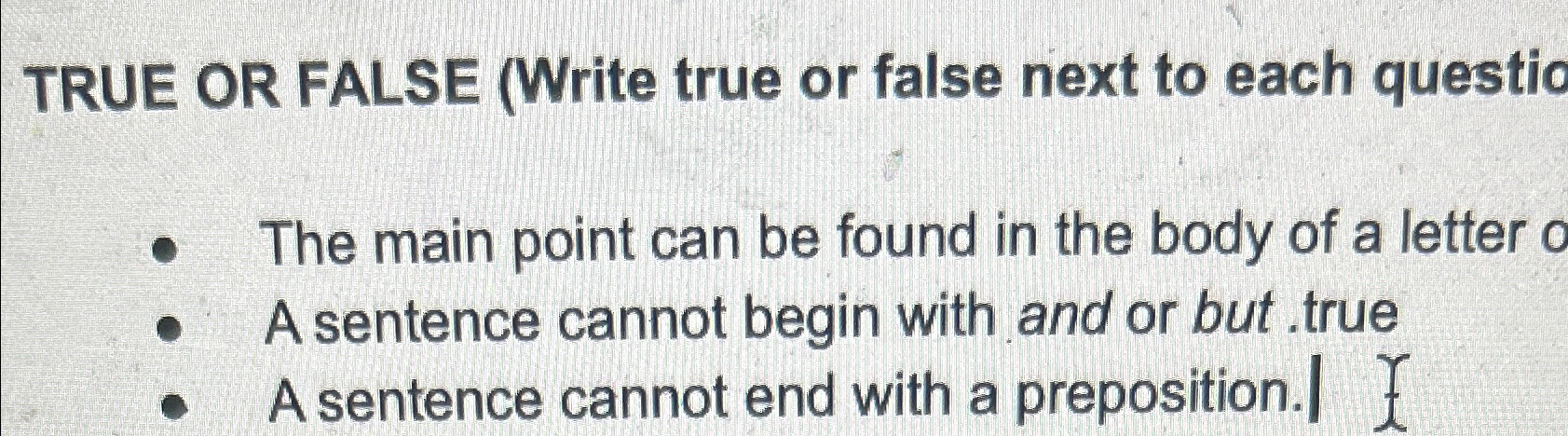  TRUE OR FALSE (Write true or false next to each questic