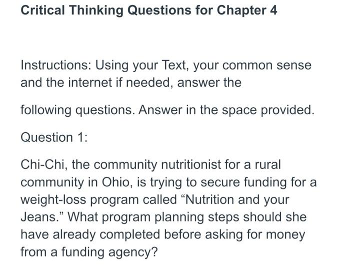  Critical Thinking Questions for Chapter 4 Instructions: Using your Text, your