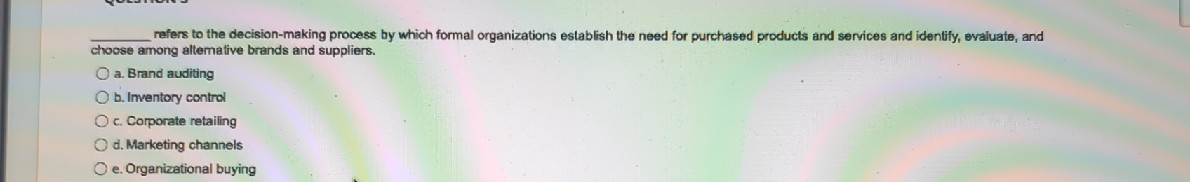  refers to the decision-making process by which formal organizations establish the