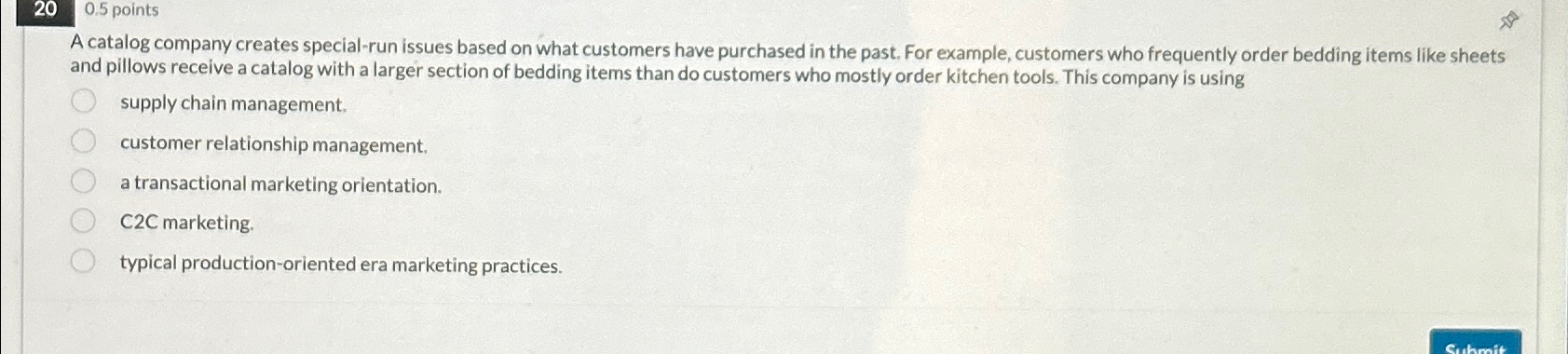  200.5 points A catalog company creates special-run issues based on what