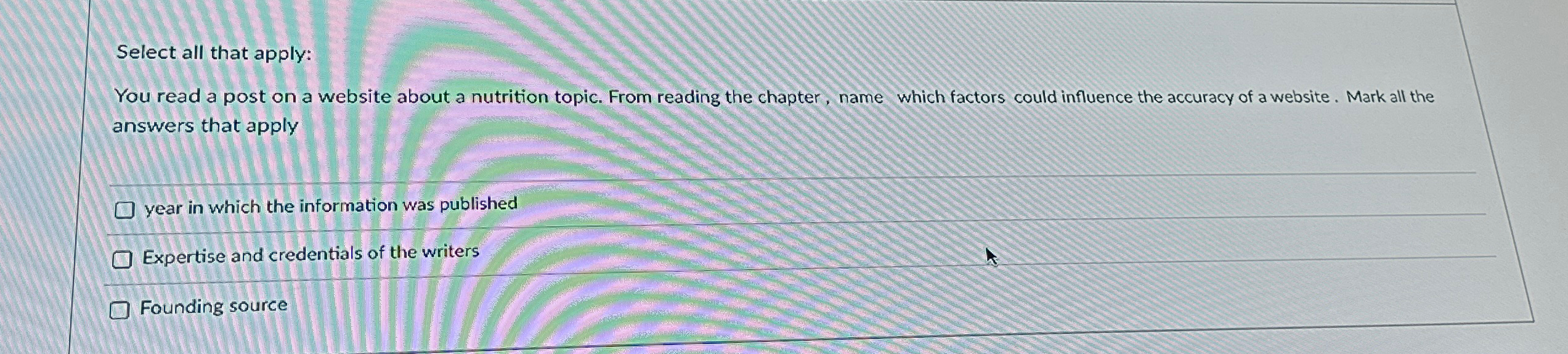  Select all that apply: You read a post on a website