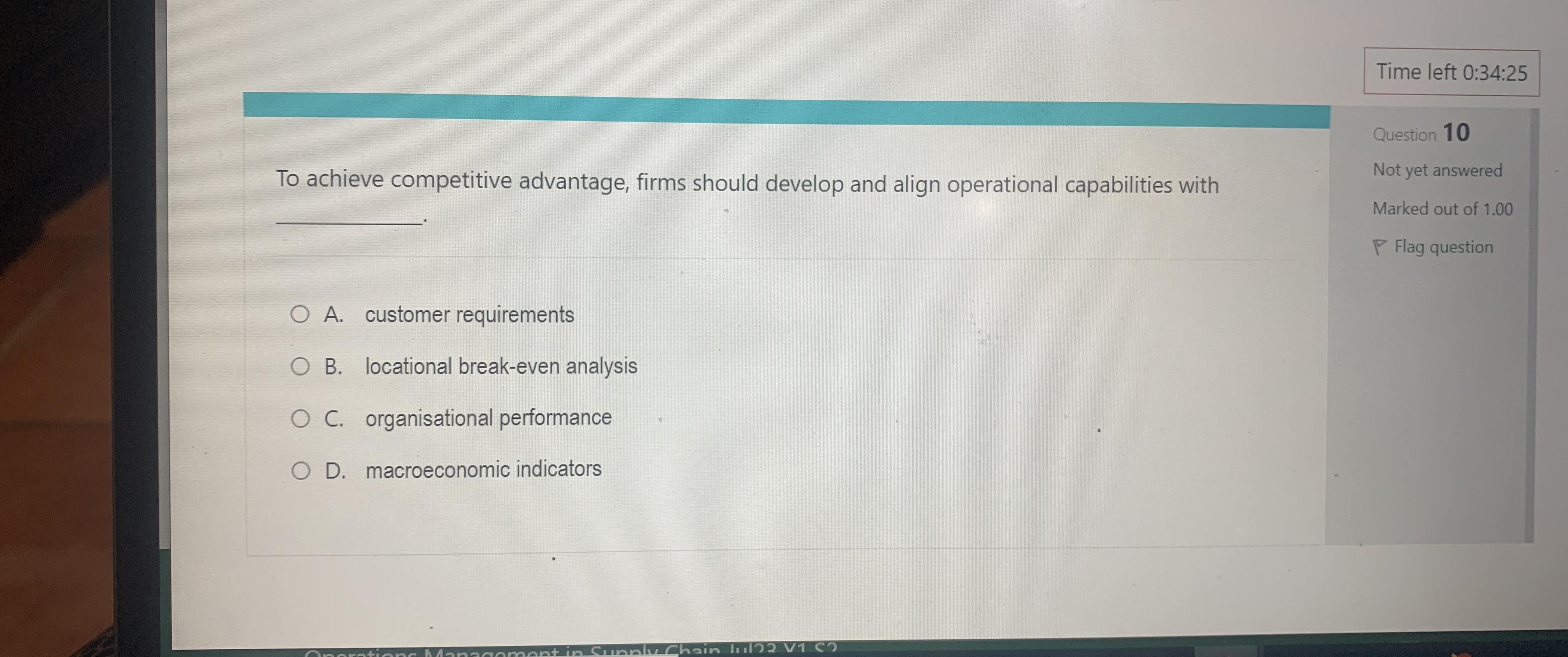  Time left 0:34:25 To achieve competitive advantage, firms should develop and