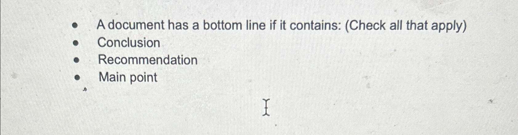  A document has a bottom line if it contains: (Check all