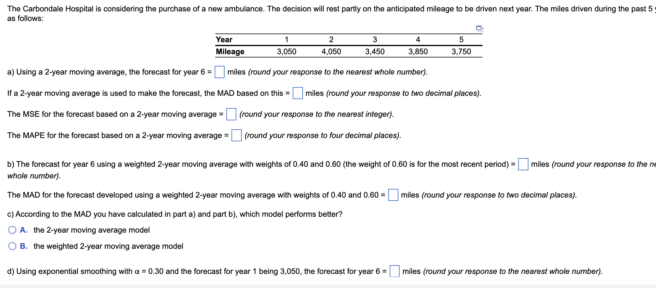  as follows: a) Using a 2-year moving average, the forecast for