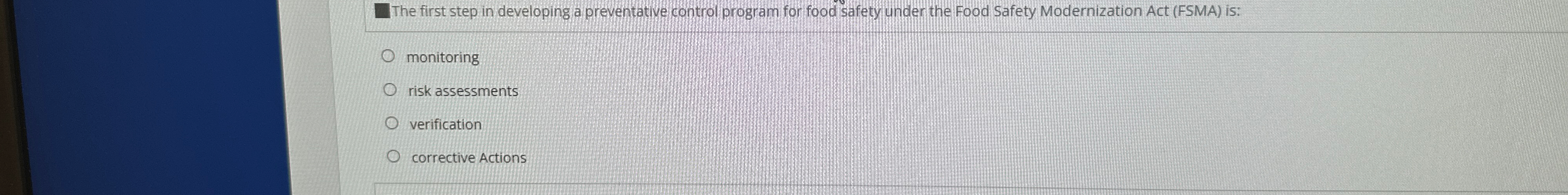  The first step in developing a preventative control program for food