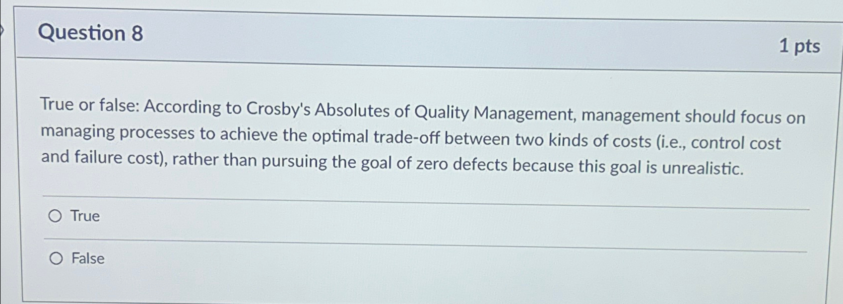  Question 8 1pts True or false: According to Crosby's Absolutes of