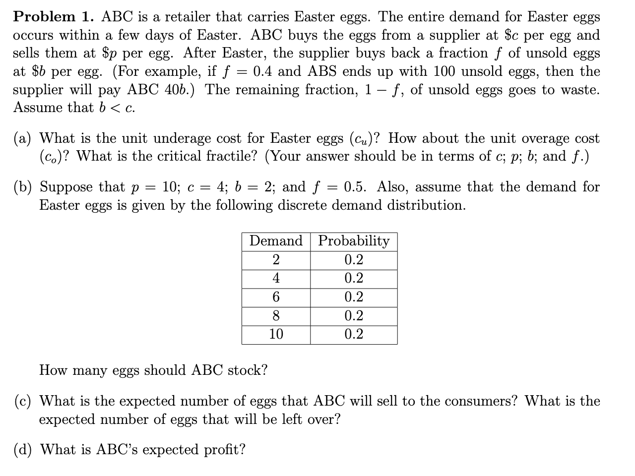  Problem 1. ABC is a retailer that carries Easter eggs. The
