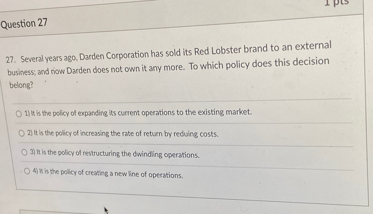  Question 27 27. Several years ago, Darden Corporation has sold its