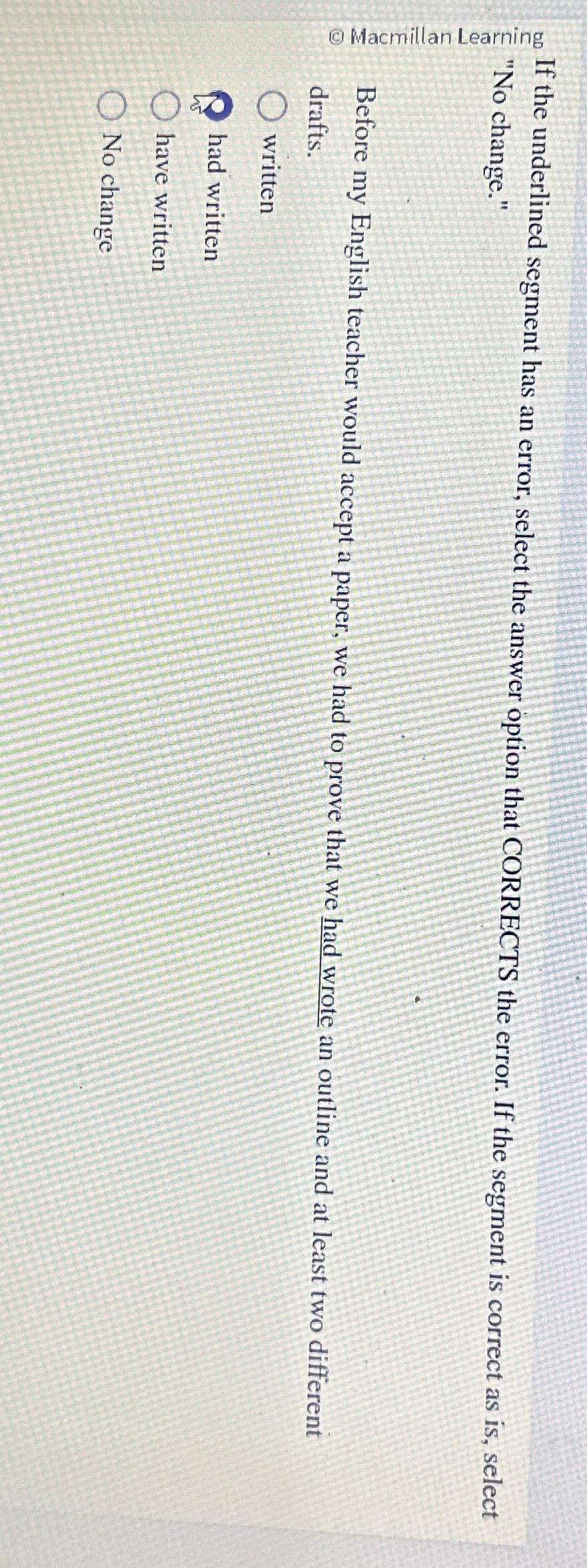  If the underlined segment has an error, select the answer option