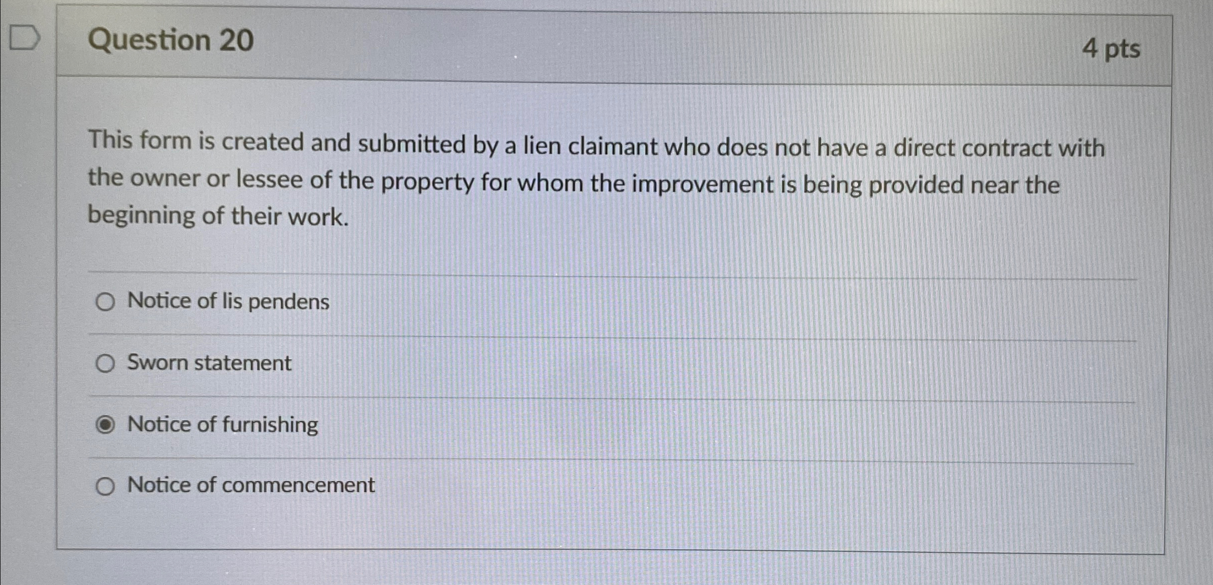  Question 20 4 pts This form is created and submitted by