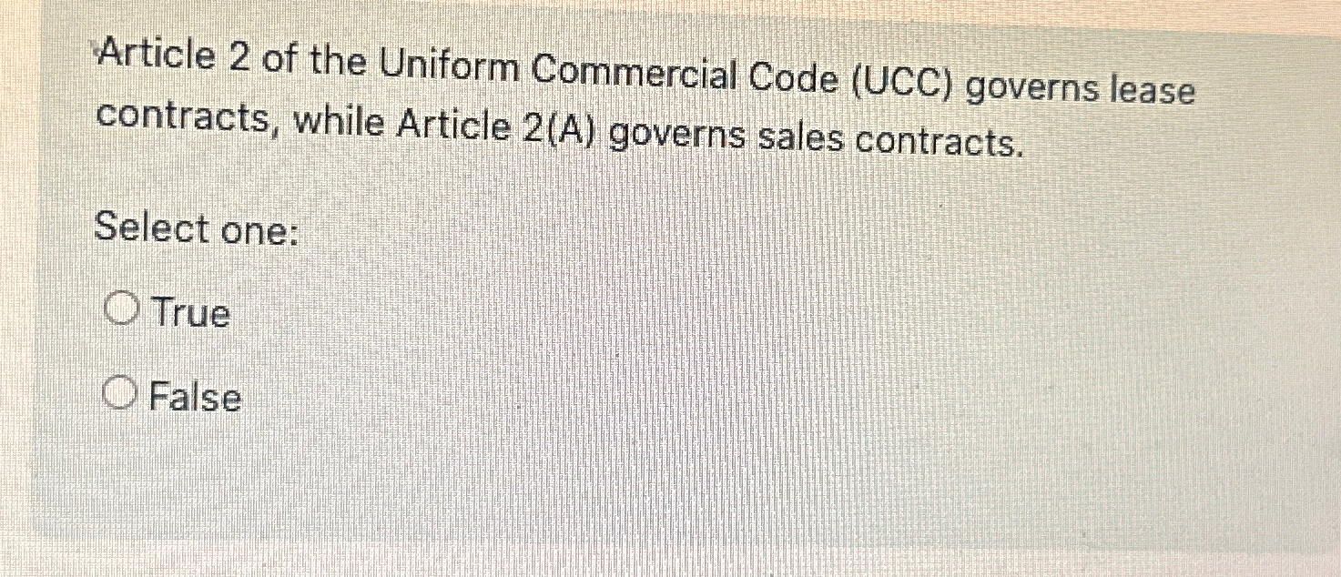  Article 2 of the Uniform Commercial Code (UCC) governs lease contracts,
