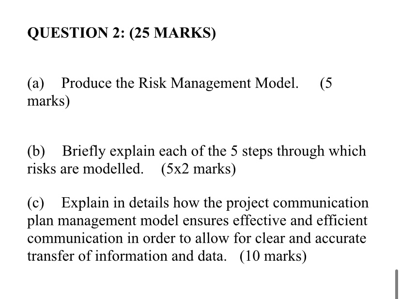  QUESTION 2: (25 MARKS) (a) Produce the Risk Management Model. marks)
