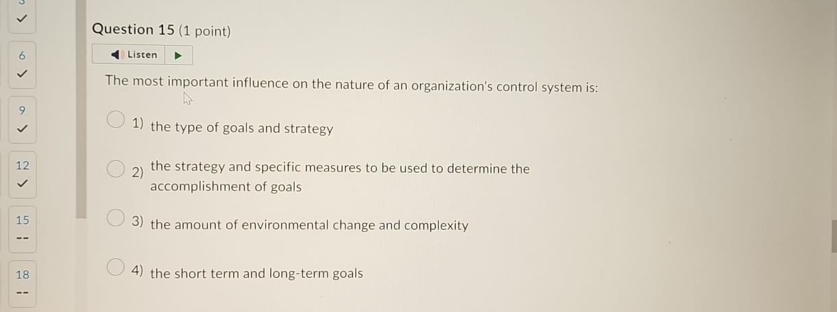  Question 15(1 point) The most important influence on the nature of