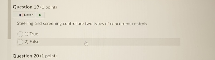  Question 19(1 point) Listen Steering and screening control are two types