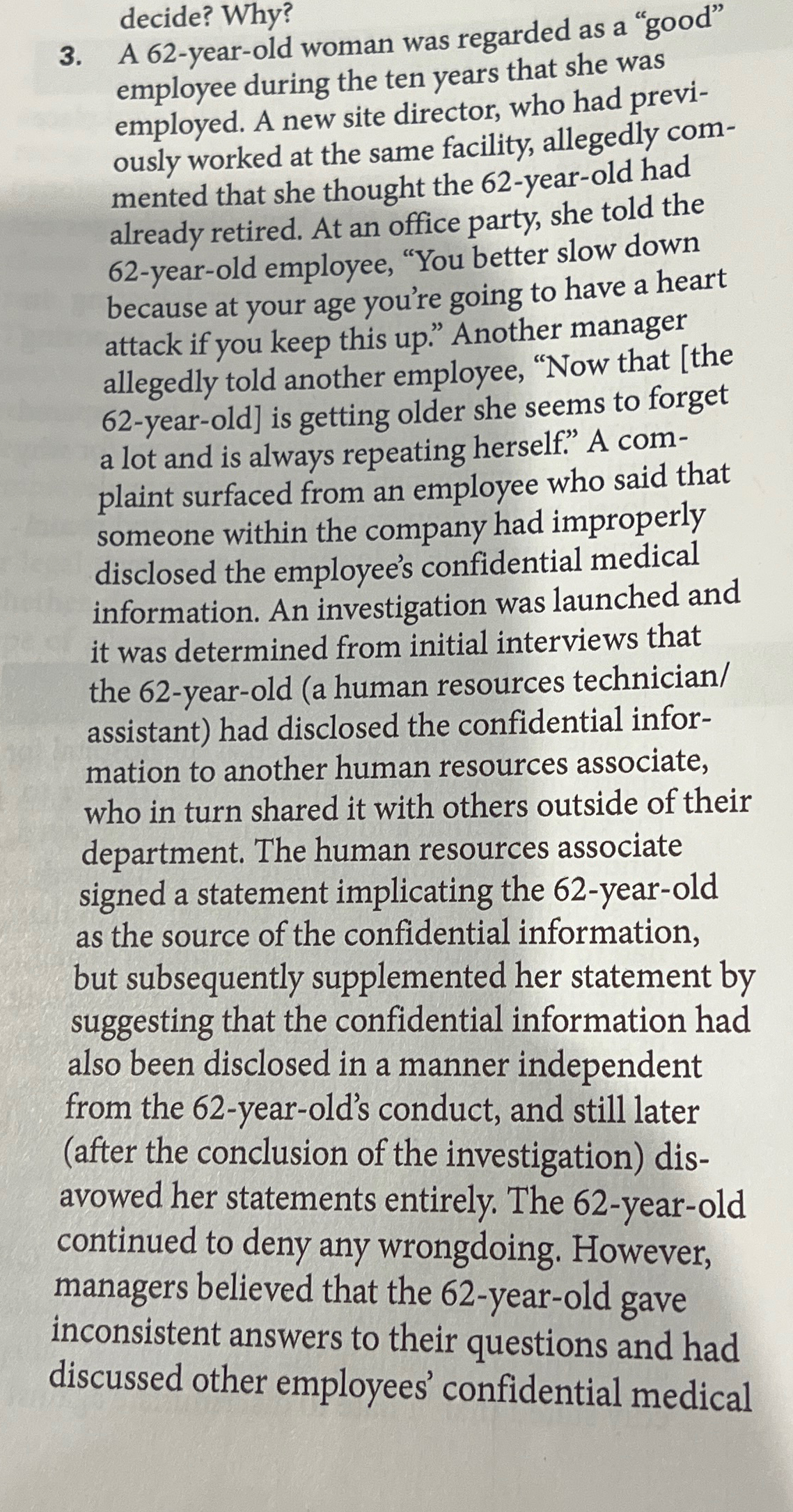  decide? Why? 3. A 62-year-old woman was regarded as a "good"