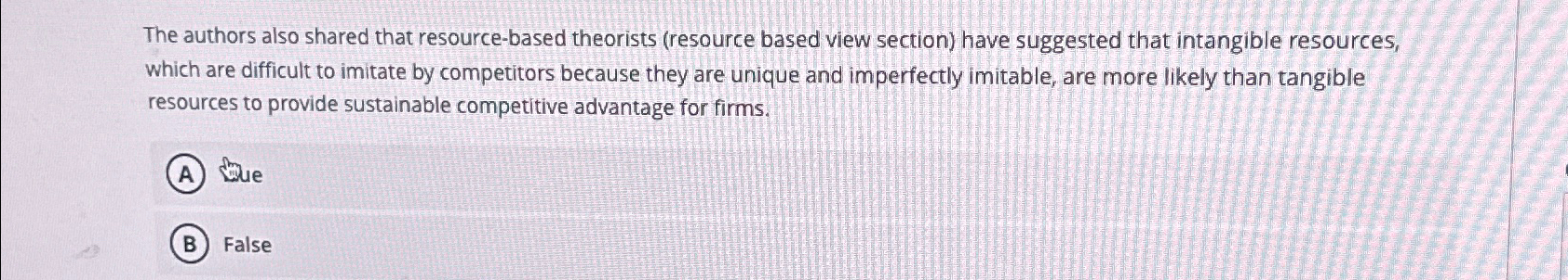  The authors also shared that resource-based theorists (resource based view section)