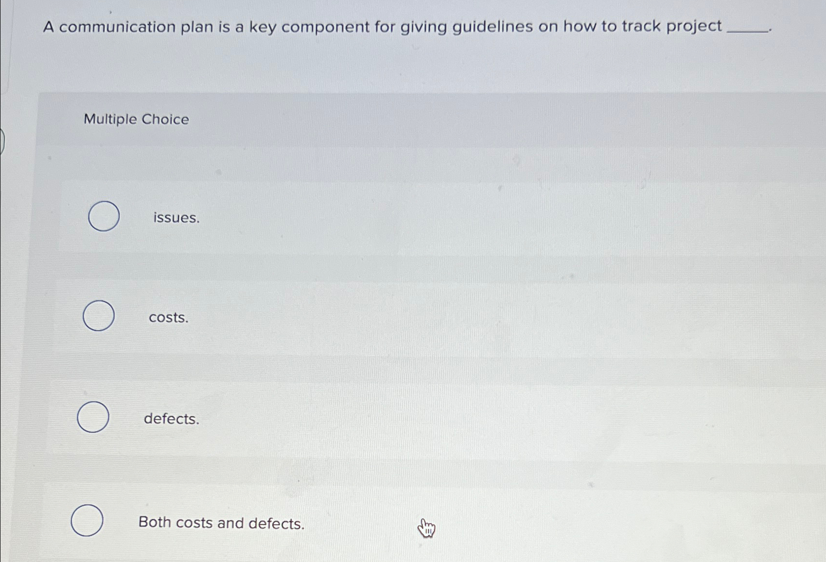  A communication plan is a key component for giving guidelines on