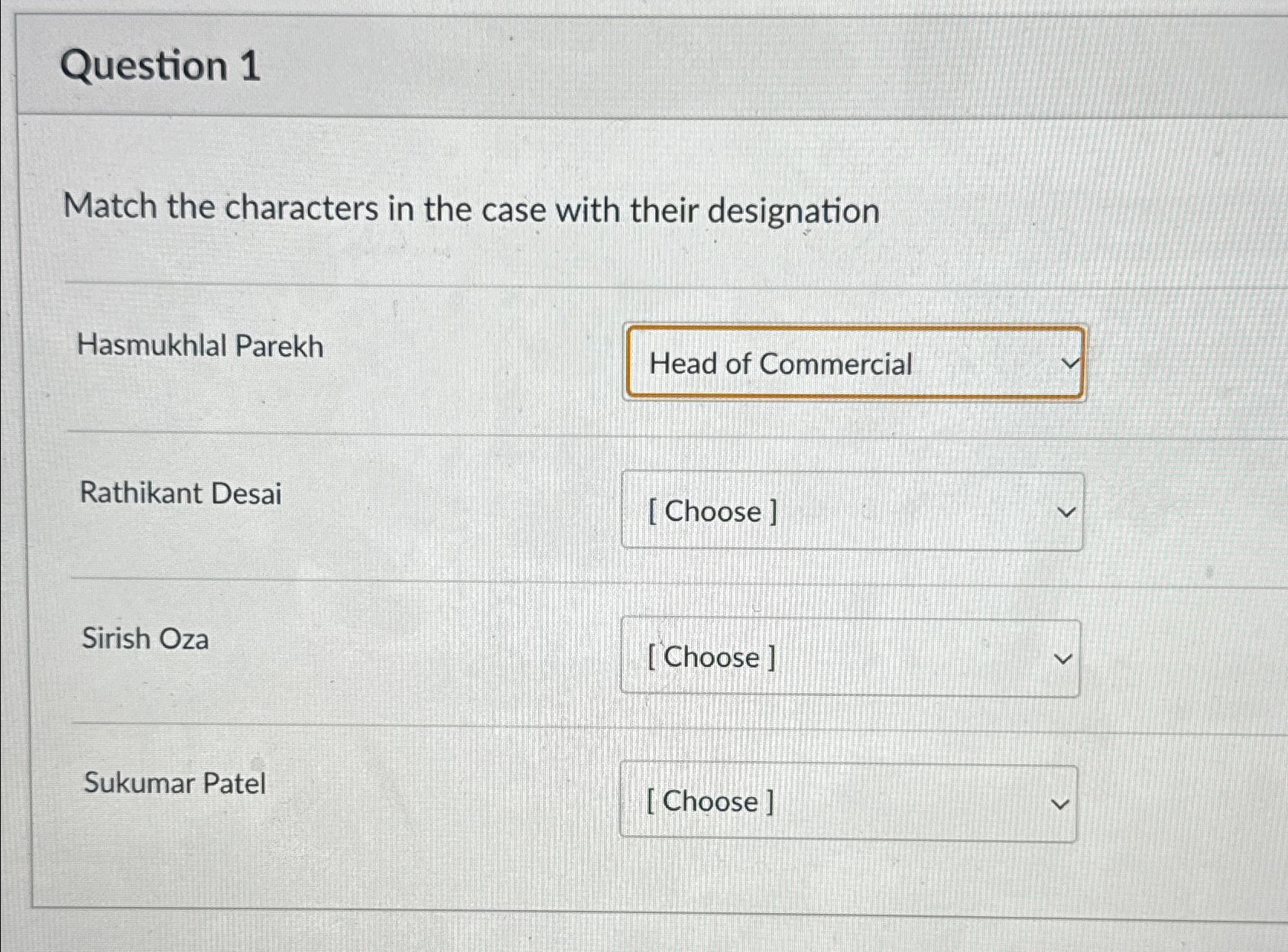  Question 1 Match the characters in the case with their designation