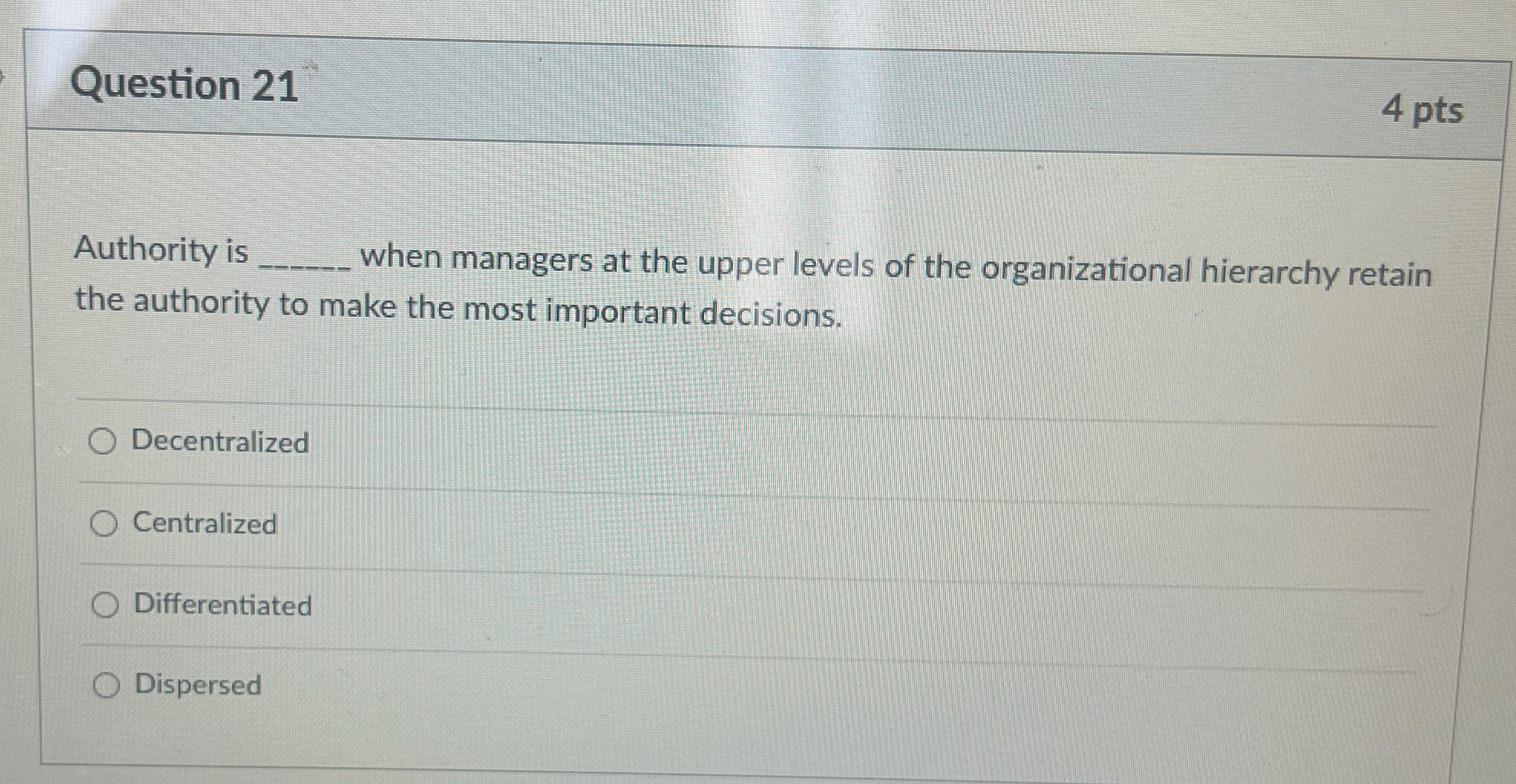  Question 21 4 pts Authority is q, when managers at the