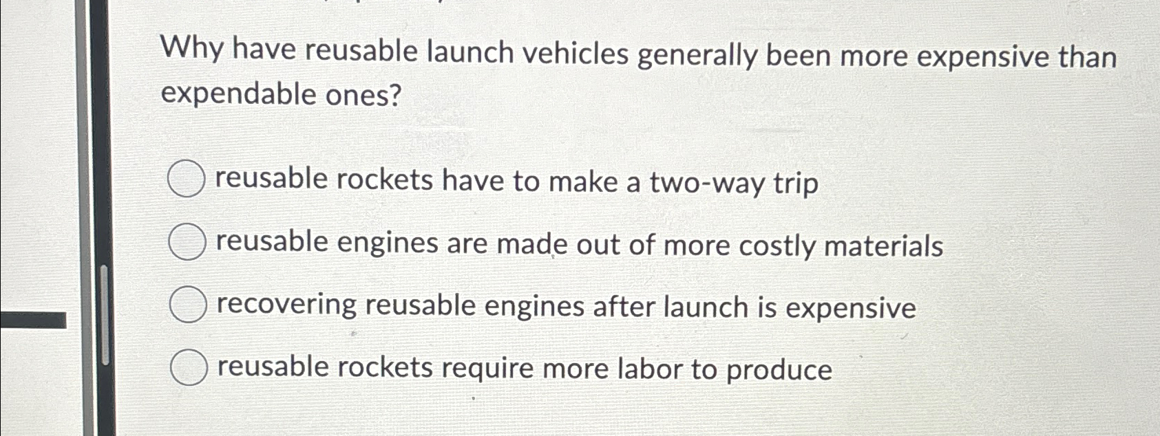  Why have reusable launch vehicles generally been more expensive than expendable